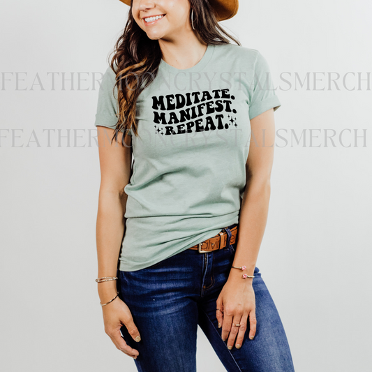 Meditate. Manifest. Repeat.