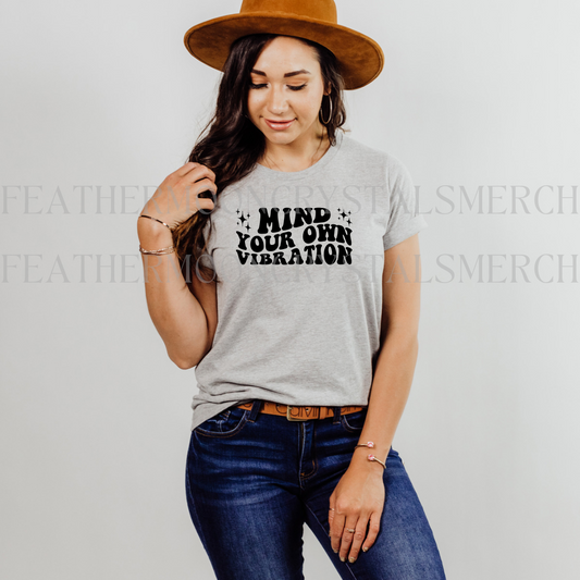 Mind Your Own Vibration